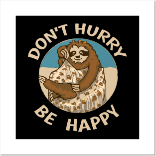 funny sloth don't hurry Posters and Art